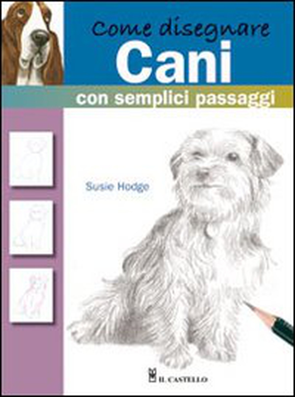 Come disegnare cani con semplici passaggi - Librerie.coop Come disegnare cani con semplici passaggi - Librerie.coop
