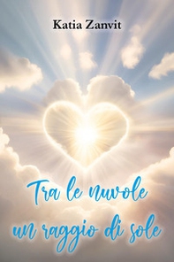 Tra le nuvole un raggio di sole - Librerie.coop