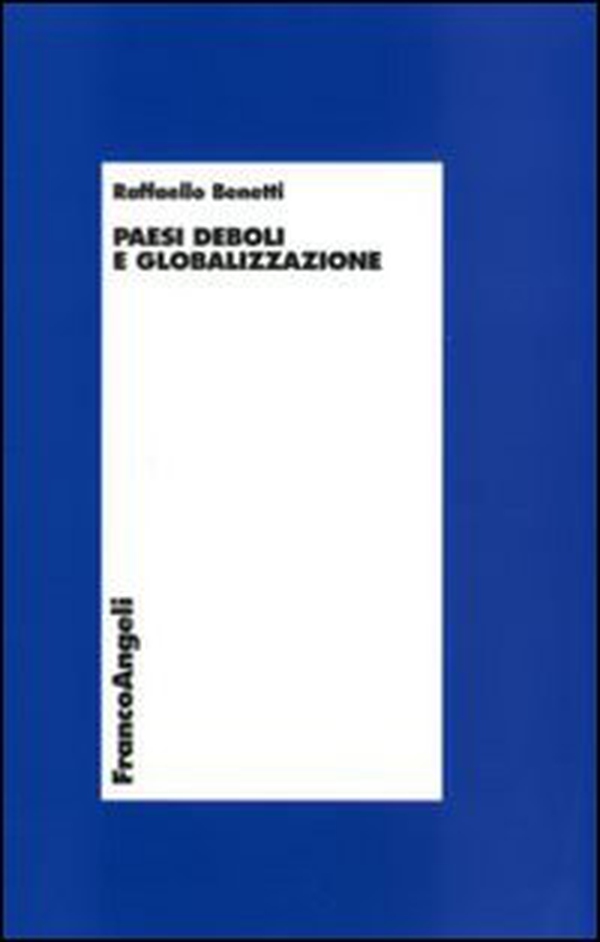 Paesi deboli e globalizzazione - Librerie.coop Paesi deboli e globalizzazione - Librerie.coop