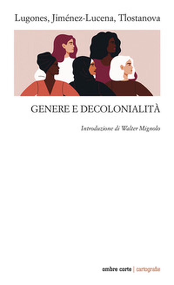 Genere e decolonialità - Librerie.coop Genere e decolonialità - Librerie.coop