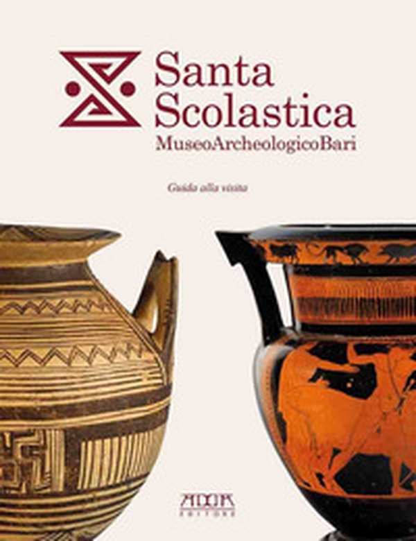 Santa Scolastica. Museo Archeologico Bari. Guida alla visita - Librerie.coop Santa Scolastica. Museo Archeologico Bari. Guida alla visita - Librerie.coop