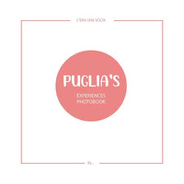 Puglia's experiences photobook - Librerie.coop Puglia's experiences photobook - Librerie.coop