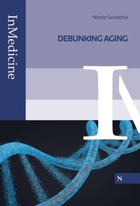 Debunking aging - Librerie.coop