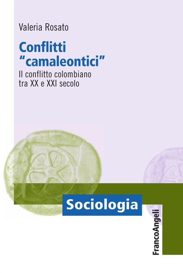 Conflitti camaleontici. Il conflitto colombiano tra il XX e il XXI secolo - Librerie.coop Conflitti camaleontici. Il conflitto colombiano tra il XX e il XXI secolo - Librerie.coop