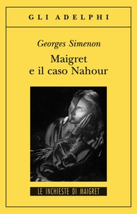 Maigret e il caso Nahour - Librerie.coop