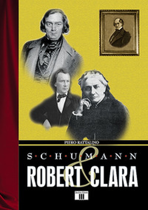 Schumann. Robert & Clara - Librerie.coop Schumann. Robert & Clara - Librerie.coop