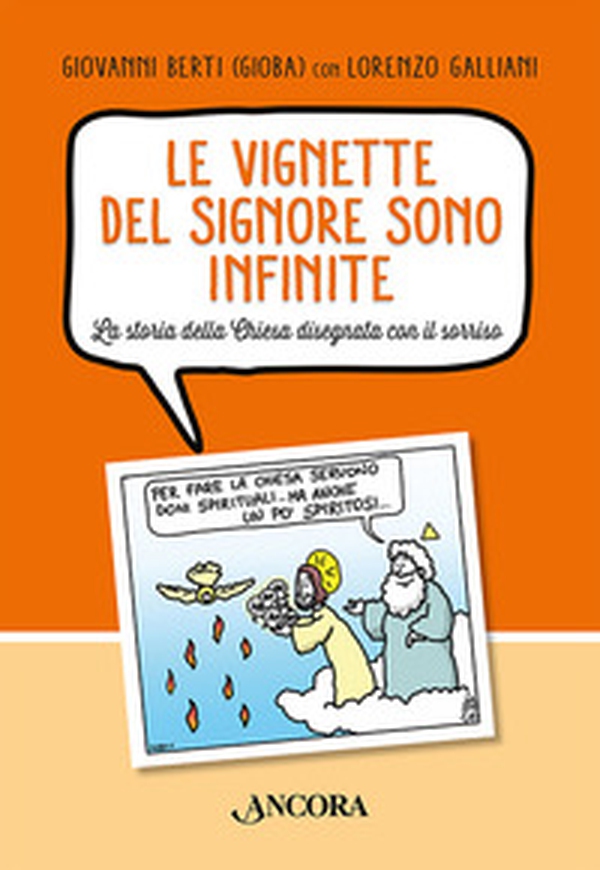 Le vignette del Signore sono infinite. La storia della Chiesa disegnata con il sorriso - Librerie.coop Le vignette del Signore sono infinite. La storia della Chiesa disegnata con il sorriso - Librerie.coop