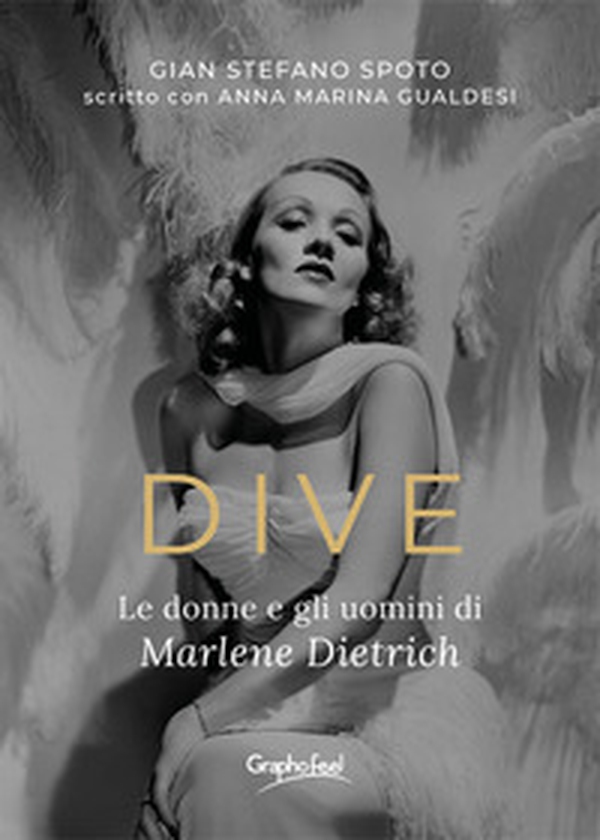 Dive. Le donne e gli uomini di Marlene Dietrich - Librerie.coop Dive. Le donne e gli uomini di Marlene Dietrich - Librerie.coop