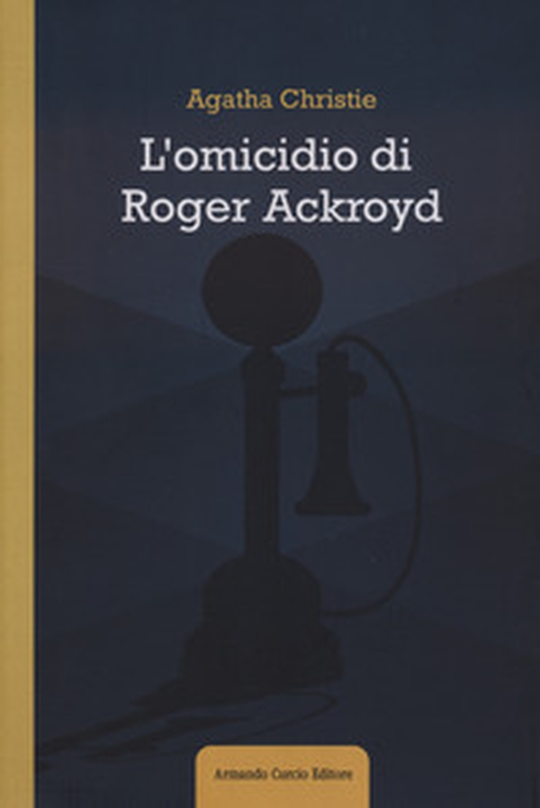 L'omicidio di Roger Ackroyd - Librerie.coop L'omicidio di Roger Ackroyd - Librerie.coop