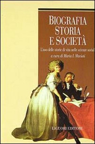 Biografia, storia e società. L'uso delle storie di vita nelle scienze sociali - Librerie.coop Biografia, storia e società. L'uso delle storie di vita nelle scienze sociali - Librerie.coop