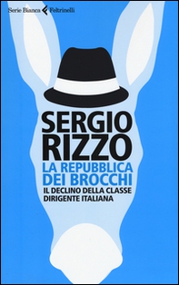 La repubblica dei brocchi. Il declino della classe dirigente italiana - Librerie.coop La repubblica dei brocchi. Il declino della classe dirigente italiana - Librerie.coop