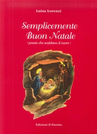 Semplicemente Buon Natale (poesie che scaldano il cuore) - Librerie.coop Semplicemente Buon Natale (poesie che scaldano il cuore) - Librerie.coop