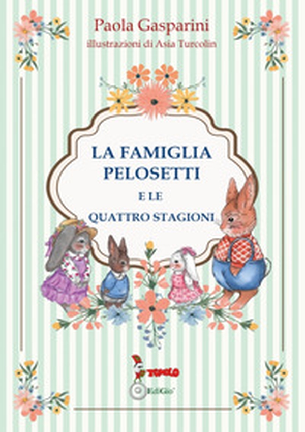 La famiglia Pelosetti e le quattro stagioni - Librerie.coop La famiglia Pelosetti e le quattro stagioni - Librerie.coop