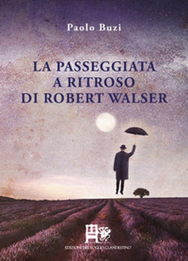 La passeggiata a ritroso di Robert Walser - Librerie.coop La passeggiata a ritroso di Robert Walser - Librerie.coop