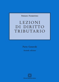 Lezioni di diritto tributario. Parte generale - Librerie.coop
