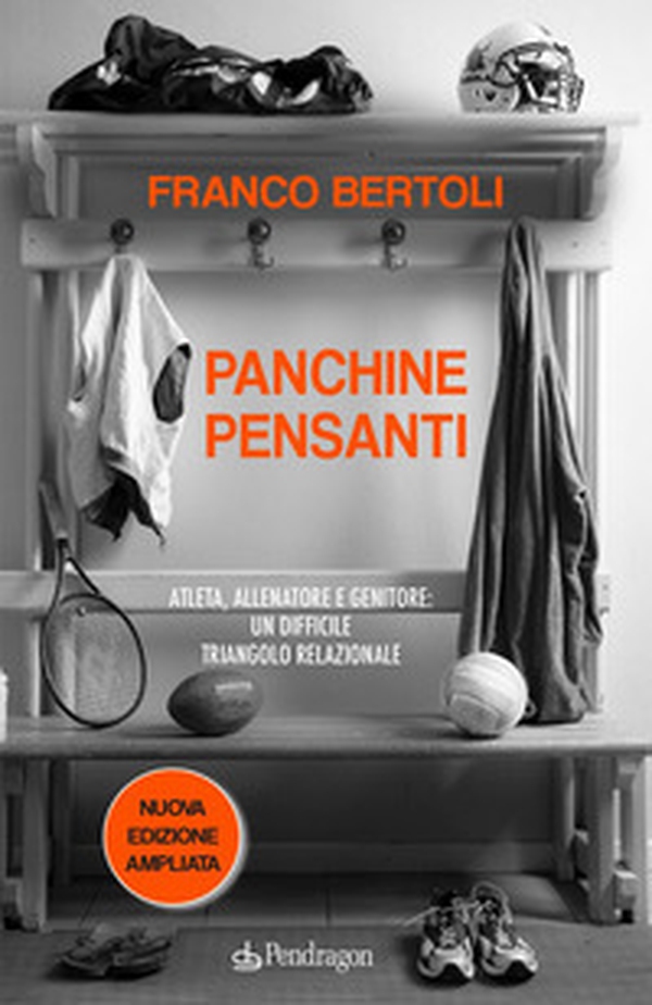 Panchine pensanti. Atleta, allenatore e genitore: un difficile triangolo relazionale - Librerie.coop Panchine pensanti. Atleta, allenatore e genitore: un difficile triangolo relazionale - Librerie.coop