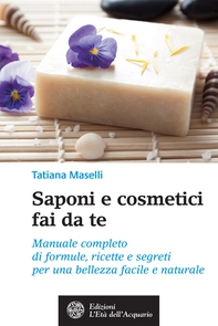 Saponi e cosmetici fai da te - Librerie.coop Saponi e cosmetici fai da te - Librerie.coop