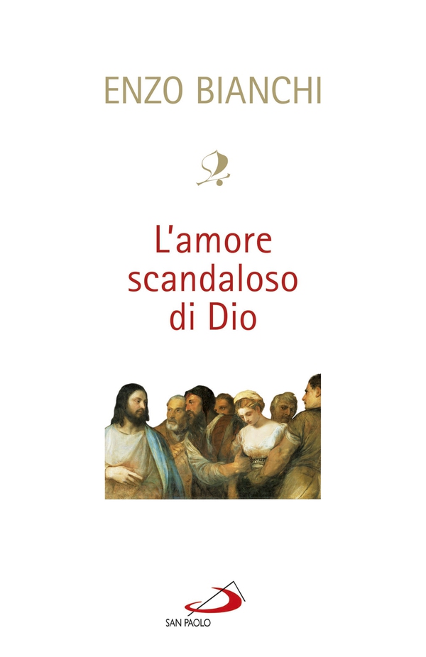 L'amore scandaloso di Dio - Librerie.coop L'amore scandaloso di Dio - Librerie.coop