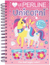 Amo le perline. Unicorni - Librerie.coop