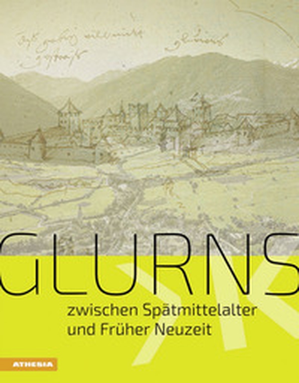 Glurns zwischen Spätmittelalter und Früher Neuzeit - Librerie.coop