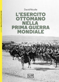 L'esercito ottomano nella prima guerra mondiale - Librerie.coop L'esercito ottomano nella prima guerra mondiale - Librerie.coop