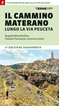 Il cammino materano. A piedi lungo la Via Peuceta - Librerie.coop