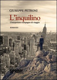 L'inquilino. L'inaspettato compagno di viaggio - Librerie.coop