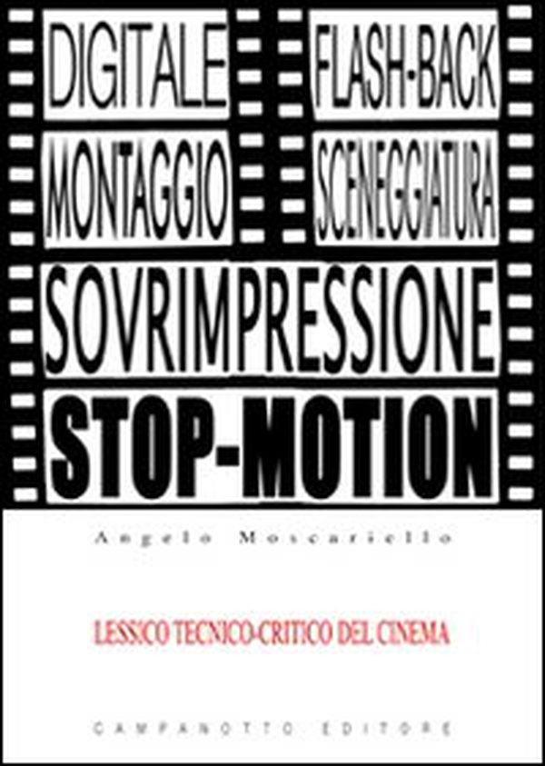 Lessico tecnico-critico del cinema. Le voci del cinema e la loro funzione espressiva con esempi tratti da film celebri - Librerie.coop Lessico tecnico-critico del cinema. Le voci del cinema e la loro funzione espressiva con esempi tratti da film celebri - Librerie.coop