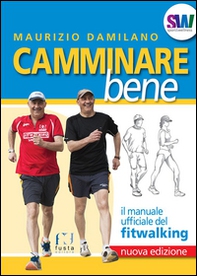 Camminare bene. Manuale del fitwalking - Librerie.coop