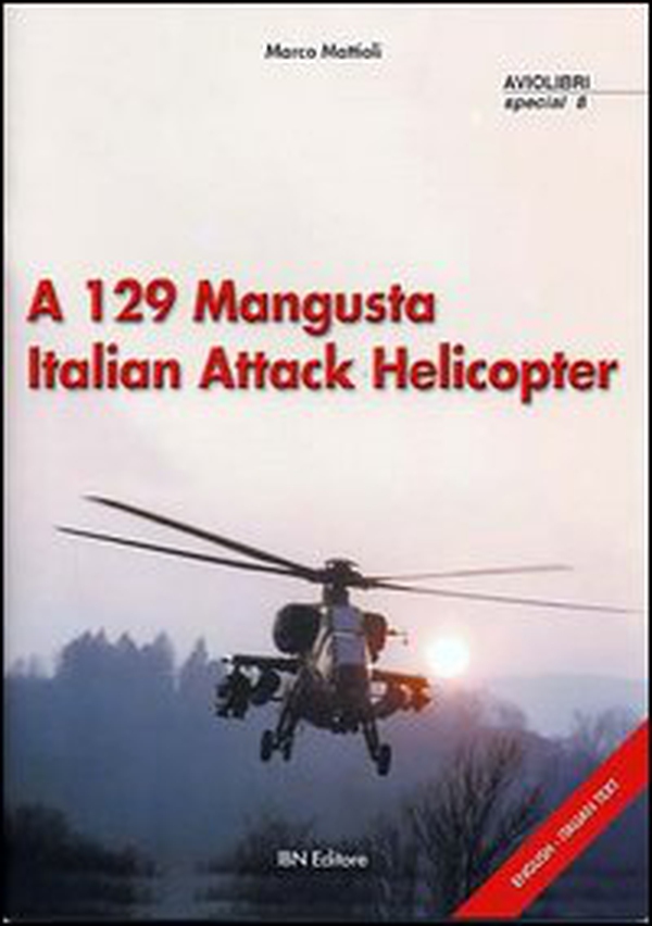 A 129 Mangusta Italian Attack Helicopter - Librerie.coop A 129 Mangusta Italian Attack Helicopter - Librerie.coop