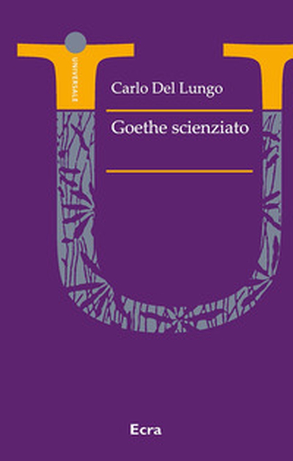Goethe scienziato - Librerie.coop Goethe scienziato - Librerie.coop