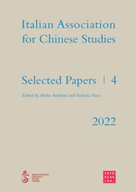 Selected papers. Italian association for chinese studies - Librerie.coop