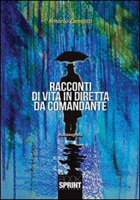 Racconti di vita in diretta da comandante - Librerie.coop