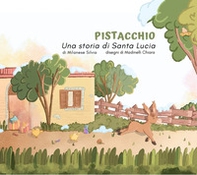 Pistacchio. Una storia di Santa Lucia - Librerie.coop