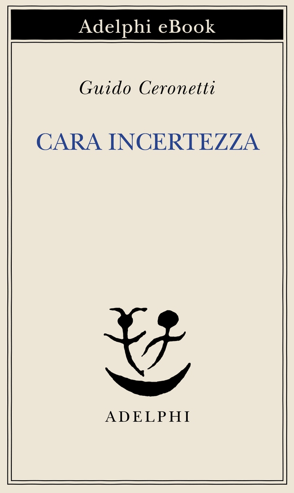 Cara incertezza - Librerie.coop Cara incertezza - Librerie.coop