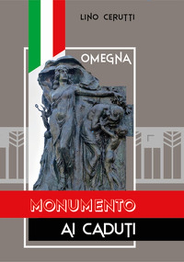 Omegna. Monumento ai caduti - Librerie.coop