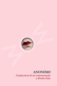 Confessioni di un omosessuale a Émile Zola - Librerie.coop