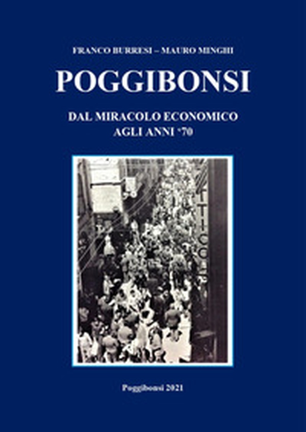 Poggibonsi. Dal miracolo economico agli anni '70 - Librerie.coop