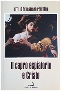 Il capro espiatorio e Cristo - Librerie.coop