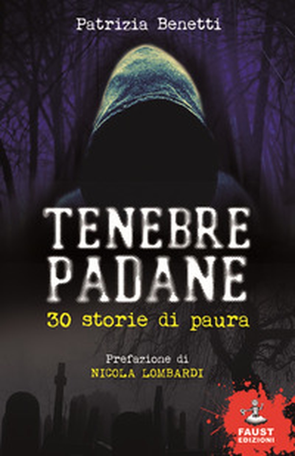 Tenebre padane. 30 storie di paura - Librerie.coop Tenebre padane. 30 storie di paura - Librerie.coop