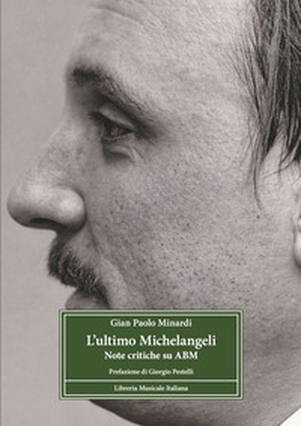 L'ultimo Michelangeli. Note critiche su ABM - Librerie.coop