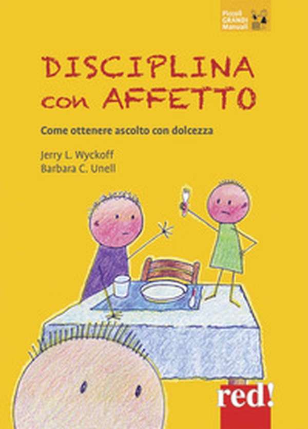 Disciplina con affetto. Come ottenere ascolto con dolcezza - Librerie.coop Disciplina con affetto. Come ottenere ascolto con dolcezza - Librerie.coop
