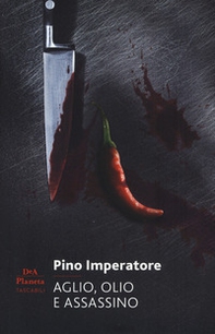 Aglio, olio e assassino - Librerie.coop Aglio, olio e assassino - Librerie.coop