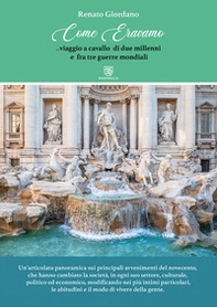 Come eravamo. Viaggio a cavallo di due millenni e fra tre guerre mondiali - Librerie.coop