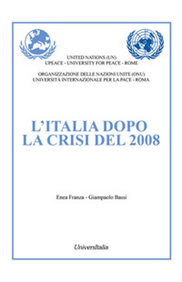 L'italia dopo la crisi del 2008 - Librerie.coop L'italia dopo la crisi del 2008 - Librerie.coop