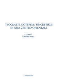 Teocrazie, dottrine, sincretismi in Asia centro-orientale - Librerie.coop Teocrazie, dottrine, sincretismi in Asia centro-orientale - Librerie.coop