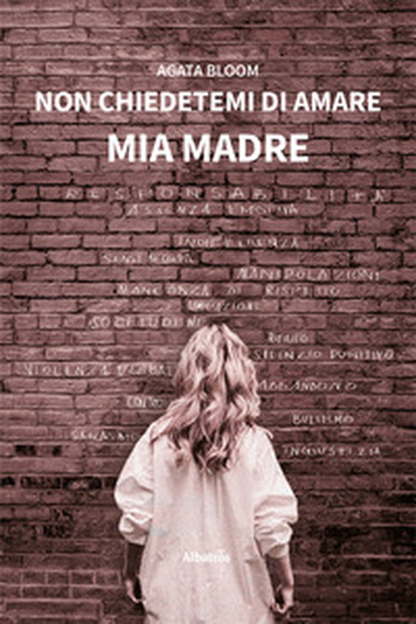Non chiedetemi di amare mia madre - Librerie.coop Non chiedetemi di amare mia madre - Librerie.coop