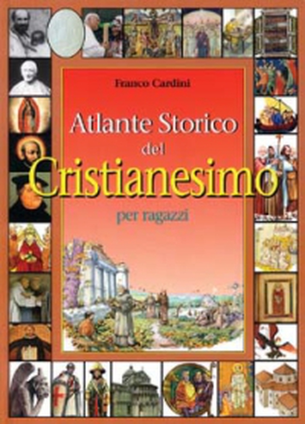 Atlante storico del cristianesimo per ragazzi - Librerie.coop Atlante storico del cristianesimo per ragazzi - Librerie.coop