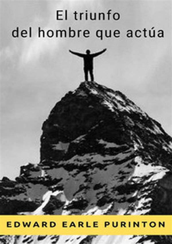 El triunfo del hombre que actúa - Librerie.coop El triunfo del hombre que actúa - Librerie.coop
