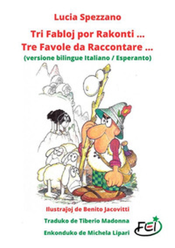 Tri fabloj por rakonti... Tre favole da raccontare... Ediz. italiana e esperanto - Librerie.coop Tri fabloj por rakonti... Tre favole da raccontare... Ediz. italiana e esperanto - Librerie.coop